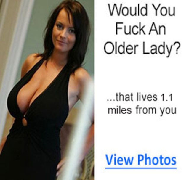 Would you fuck an older lady? advert