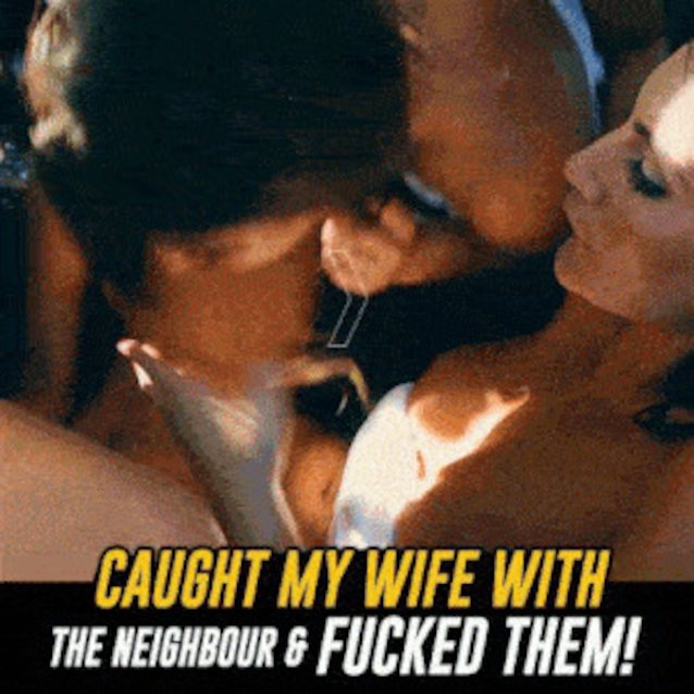 i caught my wife fucking neighbor